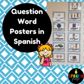 Question word posters in Spanish (Carteles de las palabras de preguntas)