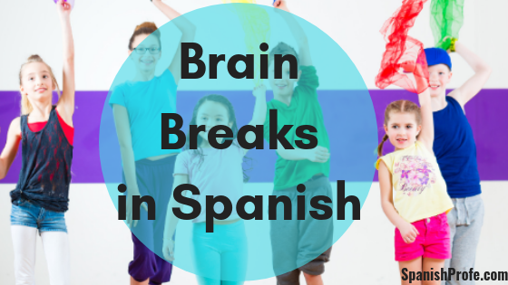 Brain Breaks in Spanish for Your Bilingual Class - Spanish Profe